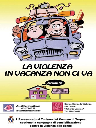 “La violenza in vacanza non ci va…”